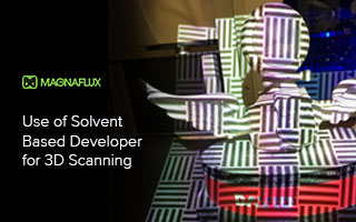 Use of Solvent Based Developer for 3D Scanning [Case Study] 